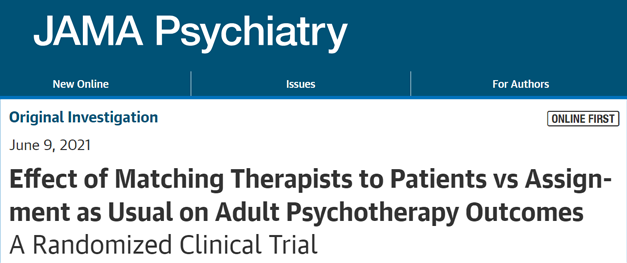 JAMA Psychiatry - Effect of Matching Therapists to Patients vs Assignment as Usual on Adult Psychotherapy Outcomes